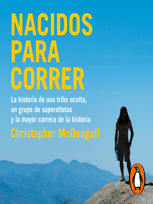 Title details for Nacidos para correr by Christopher McDougall - Available